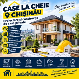 Case la cheie în Chișinău ⭐ Proiectare și construcție de case private