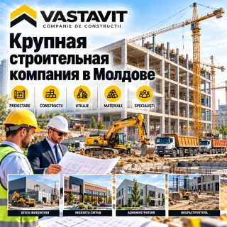 Firmă Construcții Chișinău | Companie de Construcții Moldova – VASTAVIT